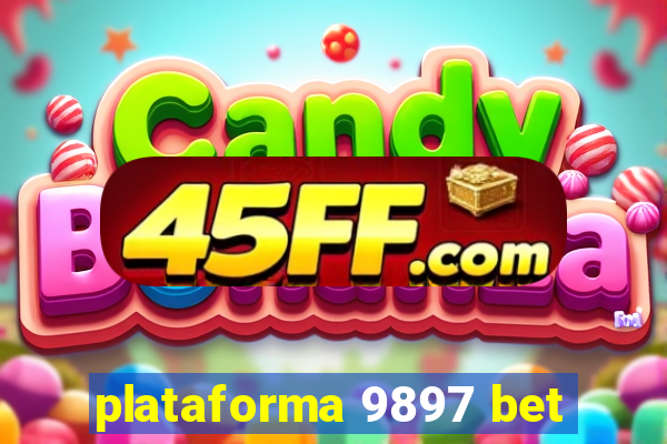 plataforma 9897 bet